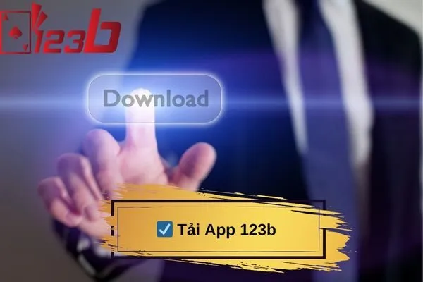 Tải App 123b Nhanh Chóng Và Dễ Dàng: Hướng Dẫn Chi Tiết 2 Tải App 123b