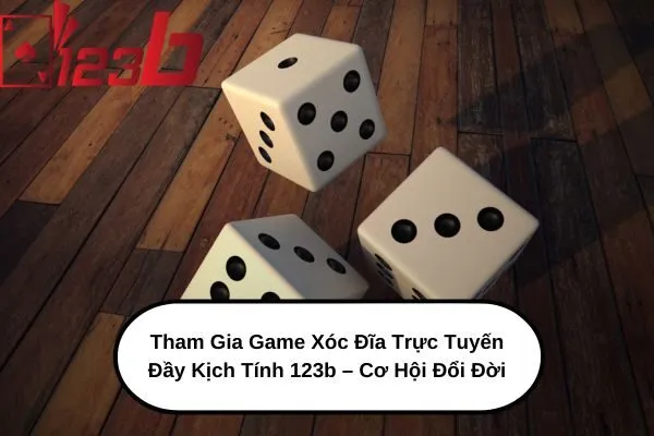 Tham gia game xóc đĩa trực tuyến 123b: Cơ hội đổi đời ngay hôm nay 3 Tham Gia Game Xóc Đĩa Trực Tuyến Đầy Kịch Tính 123b – Cơ Hội Đổi Đời